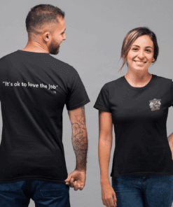 it’s OK to love the job Tee Shirt